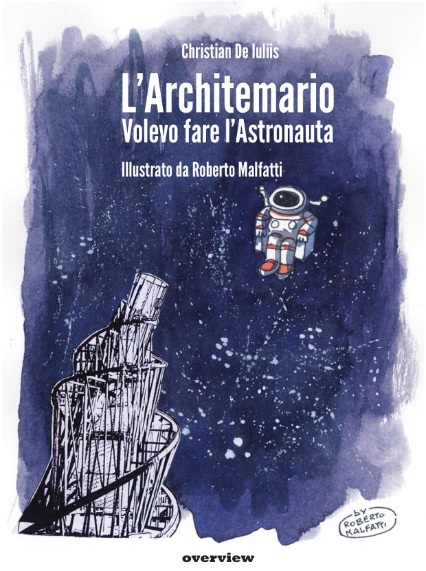 L’Architemario.Volevo fare l’Astronauta